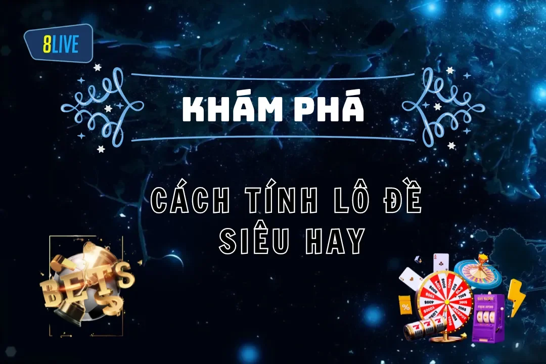 Cách tính lô đề