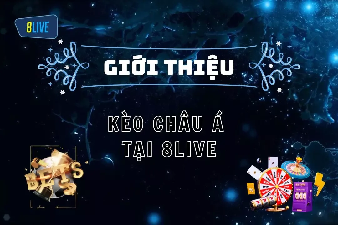 kèo châu âu tại 8live