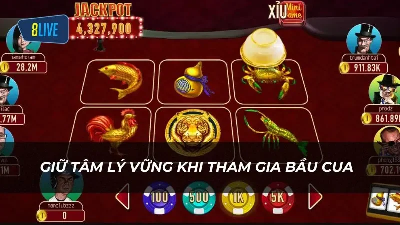 Luôn giữ cho mình một tâm lý thật tốt khi tham gia cua bầu